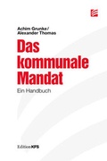 Cover: Das kommunale Mandat - Kommunalpolitisches Forum Sachsen