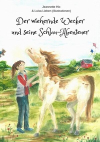 Abbildung von: Der wiehernde Wecker und seine Schlau-Abenteuer - Omnino Verlag