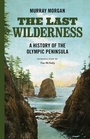 Cover: The Last Wilderness - University of Washington Press