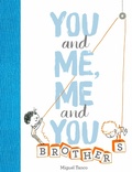 Cover: You and Me, Me and You: Brothers - Chronicle Books LLC