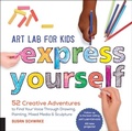 Cover: Art Lab for Kids: Express Yourself: Volume 19 - Quarry Books