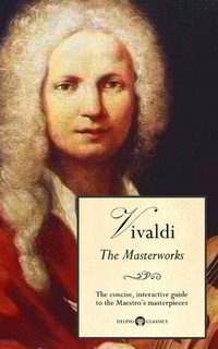 Abbildung von: Delphi Masterworks of Antonio Vivaldi (Illustrated) - Delphi Classics Ltd