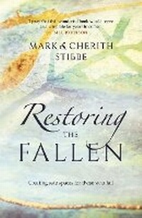 Enlarge image Cover: Restoring the Fallen - Malcolm Down Publishing Ltd