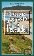 Cover: Code assassin &agrave; Tr&eacute;beurden - Editions Alain Bargain