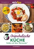 Cover: MIXtipp Orientalische K&uuml;che - Lempertz Edition und Verlagsbuchhandlung
