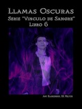 Cover: Llamas Oscuras (Vinculo De Sangre Libro 6) - Tektime