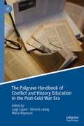 Cover: The Palgrave Handbook of Conflict and History Education in the Post-Cold War Era - Palgrave Macmillan