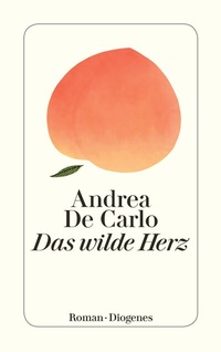 Abbildung von: Das wilde Herz - Diogenes