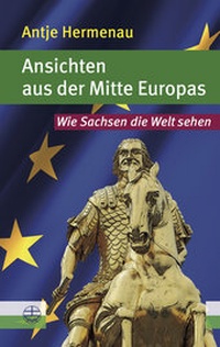 Abbildung von: Ansichten aus der Mitte Europas - Evangelische Verlagsanstalt