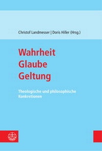 Abbildung von: Wahrheit - Glaube - Geltung - Evangelische Verlagsanstalt