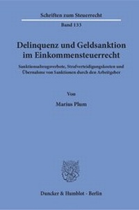 Abbildung von: Delinquenz und Geldsanktion im Einkommensteuerrecht. - Duncker & Humblot