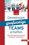 Cover: Gemeinsam gro&szlig;artige Teams schaffen - Hanser