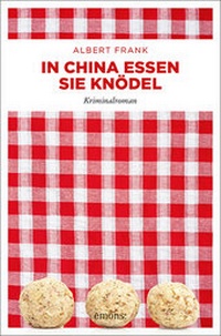 Abbildung von: In China essen sie Knödel - Emons Verlag
