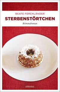 Enlarge image Cover: Sterbenstörtchen - Emons Verlag