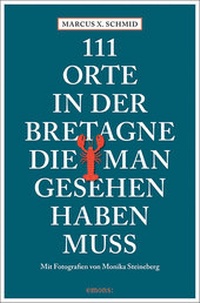 Abbildung von: 111 Orte in der Bretagne, die man gesehen haben muss - Emons Verlag