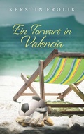 Cover: Ein Torwart in Valencia - Books on Demand