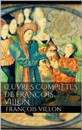 Cover: Oeuvres compl&egrave;tes de Fran&ccedil;ois Villon - Books on Demand