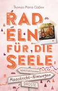 Cover: Zwischen Maastricht und Nimwegen. Radeln f&uuml;r die Seele - Droste Verlag GmbH