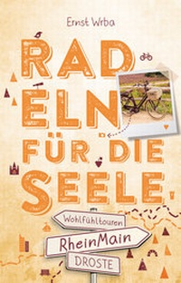 Abbildung von: RheinMain. Radeln für die Seele - Droste Verlag GmbH