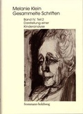 Cover: Melanie Klein: Gesammelte Schriften / Band IV,2: Darstellung einer Kinderanalyse, Teil 2 - frommann-holzboog
