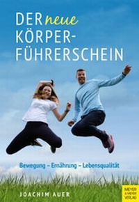 Abbildung von: Der neue Körperführerschein - Meyer & Meyer