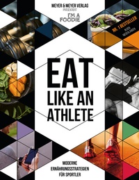 Abbildung von: Eat like an Athlete - Meyer & Meyer