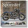 Cover: Mythos Harley-Davidson Sportster - Brecht V.V.H. GmbH
