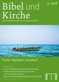Cover: Bibel und Kirche / Flucht. Migration. Und jetzt? - Katholisches Bibelwerk e.V.