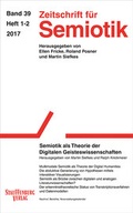 Cover: Zeitschrift f&uuml;r Semiotik / Semiotik als Theorie der Digitalen Geisteswissenschaften - Stauffenburg