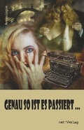 Cover: Genau so ist es passiert - net-Verlag