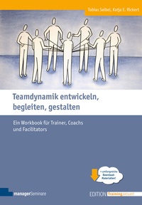 Abbildung von: Teamdynamik entwickeln, begleiten, gestalten - managerSeminare Verlags GmbH