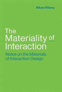 Enlarge image Cover: The Materiality of Interaction - MIT Press