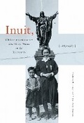 Cover: Inuit, Oblate Missionaries, and Grey Nuns in the Keewatin, 1865-1965 - McGill-Queen's University Press