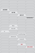 Cover: History in the Age of Abundance? - McGill-Queen's University Press