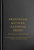Cover: Provincial Battles, National Prize? - McGill-Queen's University Press
