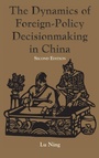 Cover: The Dynamics Of Foreign-policy Decisionmaking In China - Routledge