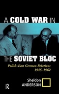 Cover: A Cold War In The Soviet Bloc - Routledge