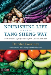 Abbildung von: Nourishing Life the Yang Sheng Way - Singing Dragon