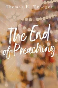 Enlarge image Cover: The End of Preaching - Abingdon Press