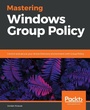 Cover: Mastering Windows Group Policy - Packt Publishing