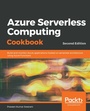 Cover: Azure Serverless Computing Cookbook, - Packt Publishing