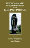 Cover: Psychoanalytic Psychotherapy in the Kleinian Tradition - Routledge