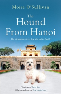Enlarge image Cover: The Hound from Hanoi - Sandstone Press Ltd