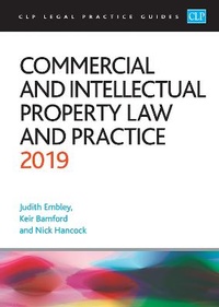 Enlarge image Cover: Commercial and Intellectual Property Law and Practice 2019 - College of Law Publishing