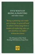Cover: Five Ways of Being a Painting - Notting Hill Editions