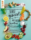 Cover: Selbst gemixt - alles au&szlig;er Smoothies - frechverlag GmbH