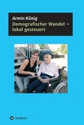 Cover: Demografischer Wandel - lokal gesteuert - tredition