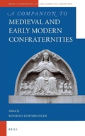 Cover: A Companion to Medieval and Early Modern Confraternities - Brill