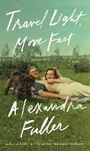 Cover: Travel Light, Move Fast - The Penguin Press