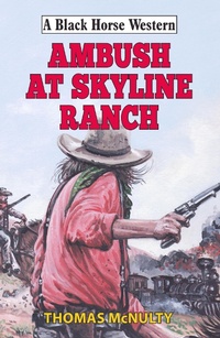 Enlarge image Cover: Ambush at Skyline Ranch - Robert Hale Fiction